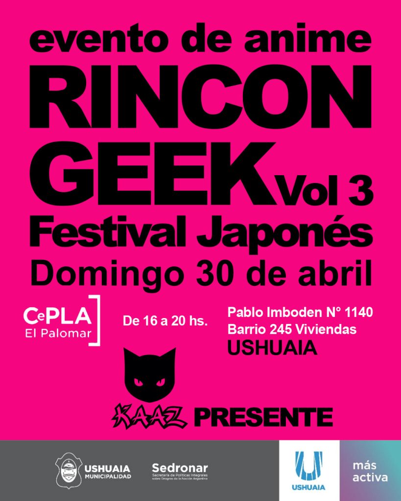 Rincon Geek Vol 3 Evento de anime en ushuaia cosplay, música, productos, kpop